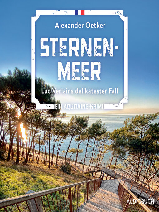 Title details for Sternenmeer--Luc Verlains delikatester Fall by Alexander Oetker - Available